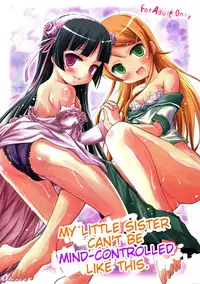 (C80) [Magudara Kaihou Doumei (Tsukuyomi Sazin)] Ore no Imouto ga Konna ni Saimin ni Kakaru Wake ga Nai | My Little Sister Can't Be Mind-Controlled Like This (Ore no Imouto ga Konna ni Kawaii Wake ga Nai) [English] [LWB + Trinity Translations Team]