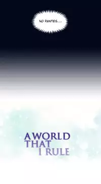 [Tankguy, ROZER] A World That I Rule Ch.01-33 [English] (Game of Scanlation) (Ongoing)
