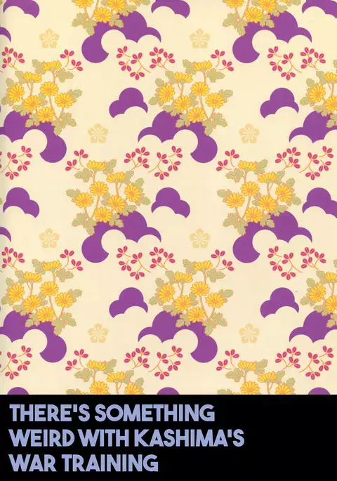 Kashima-chan no Renai Sensen Ijou Ari | There's Something Weird With Kashima's War Training