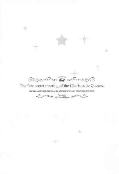 The first secret meeting of the Charismatic Queens.