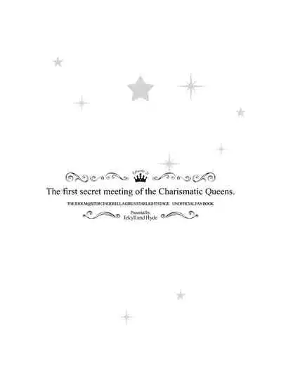 The first secret meeting of the Charismatic Queens.