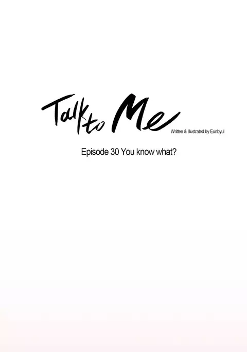 Talk To Me Ch.1-32