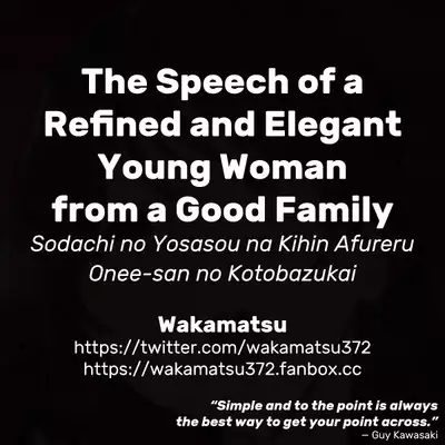 Sodachi no Yosasou na Kihin Afureru Onee-san no Kotobazukai | The Speech of a Refined and Elegant Young Woman from a Good Family