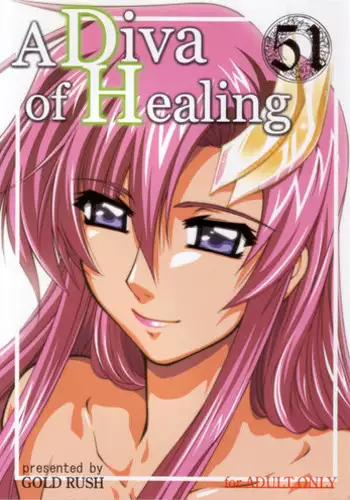 (C71) [GOLD RUSH (Suzuki Address)] A Diva of Healing (Gundam SEED DESTINY)