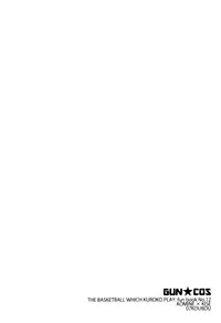 (CCTokyo133) [07KOUBOU (Sasahara Rena)] GUN★COS (Kuroko no Basuke)