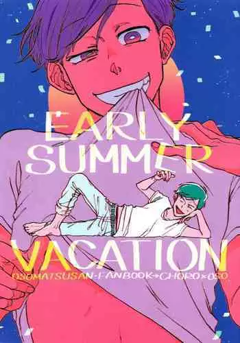 「EARLY SUMMER VACATION」