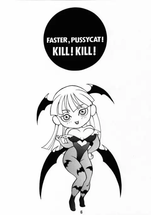 FASTER PUSSYCAT! KILL!KILL!