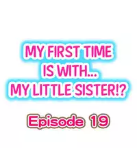 [Porori] My First Time is with.... My Little Sister?! (Ongoing)