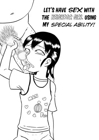 Tokushu Nouryoku de Tonari ni Sumu Shoujo to SEX Shiyou! | Let's Have SEX With the Neighbor Girl Using My Special Ability