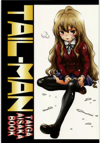 (C76) [Rat Tail (Irie Yamazaki)] TAIL-MAN TAIGA AISAKA BOOK (Toradora!)