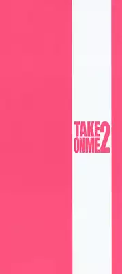 [Takemura Sesshu] TAKE ON ME 2